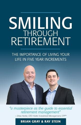 Cover image for Smiling Through Retirement: The Importance of Living Your Life in Five Year Increments.