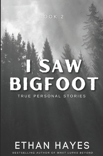 I Saw Bigfoot