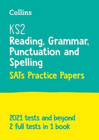 Cover image for KS2 English Reading, Grammar, Punctuation and Spelling SATs Practice Papers: For the 2023 Tests