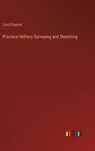 Cover image for Practical Military Surveying and Sketching