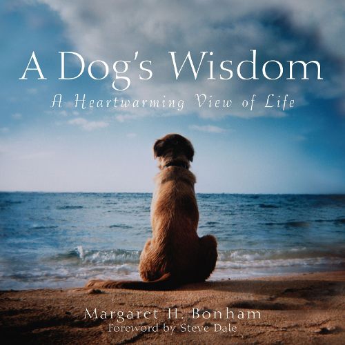 Cover image for A Dog's Wisdom: A Heartwarming View of Life