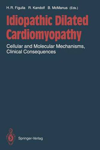 Cover image for Idiopathic Dilated Cardiomyopathy: Cellular and Molecular Mechanisms, Clinical Consequences