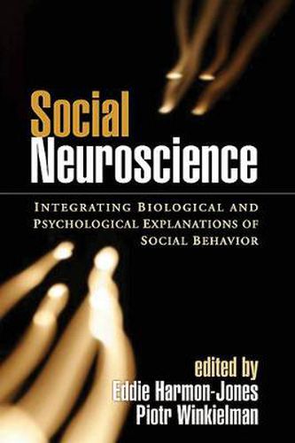 Cover image for Social Neuroscience: Integrating Biological and Psychological Explanations of Social Behavior