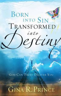 Cover image for Born Into Sin, Transformed Into Destiny