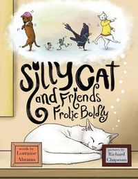 Cover image for Silly Cat and Friends Frolic Boldly