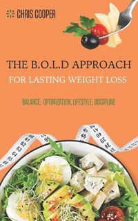 Cover image for The B.O.L.D Approach for Lasting Weight Loss