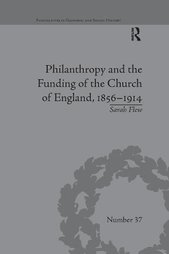 Cover image for Philanthropy and the Funding of the Church of England, 1856-1914