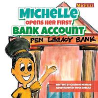 Cover image for Michelle Opens Her First Bank Account