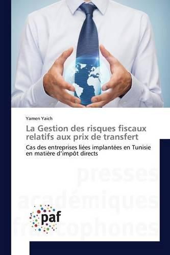 Cover image for La Gestion Des Risques Fiscaux Relatifs Aux Prix de Transfert