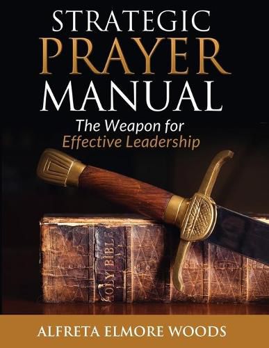 Cover image for Strategic Prayer Manual: The Weapon for Effective Leadership