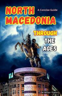 Cover image for North Macedonia Through the Ages