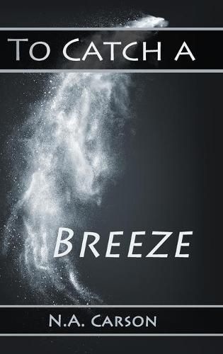 Cover image for To Catch a Breeze