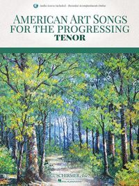 Cover image for American Art Songs for the Progressing Singer: Tenor (with Online Accompaniments