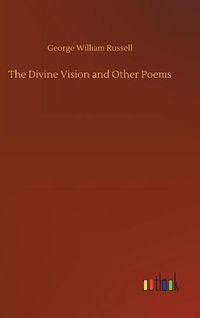 Cover image for The Divine Vision and Other Poems