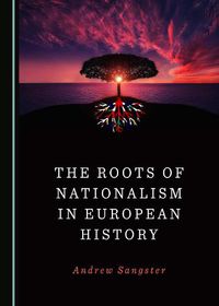 Cover image for The Roots of Nationalism in European History