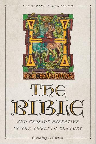 The Bible and Crusade Narrative in the Twelfth Century