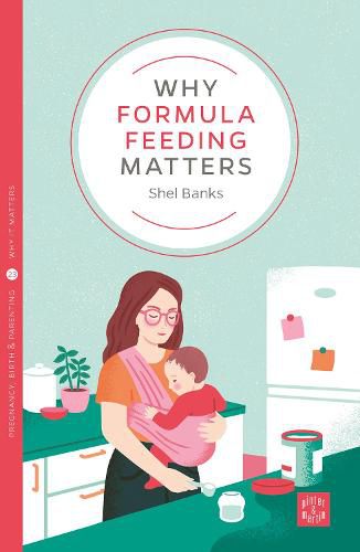 Cover image for Why Formula Feeding Matters