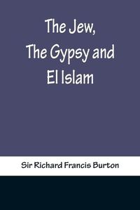 Cover image for The Jew, The Gypsy and El Islam