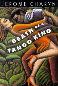 Cover image for Death of a Tango King