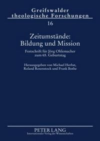 Cover image for Zeitumstaende: Bildung Und Mission: Festschrift Fuer Joerg Ohlemacher Zum 65. Geburtstag