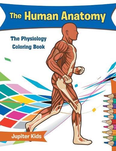 Cover image for The Human Anatomy: The Physiology Coloring Book