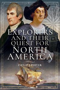 Cover image for Explorers and Their Quest for North America