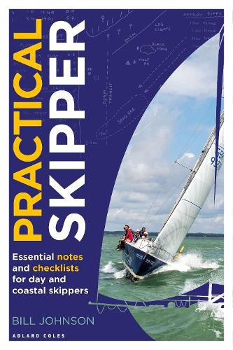 Practical Skipper: Essential notes and checklists for day and coastal skippers