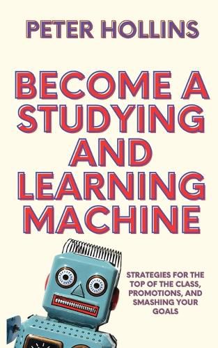 Become a Studying and Learning Machine