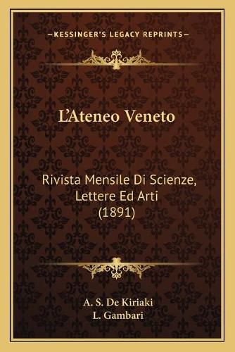 Cover image for L'Ateneo Veneto: Rivista Mensile Di Scienze, Lettere Ed Arti (1891)