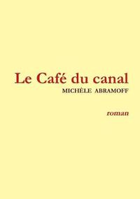 Cover image for Le Cafe Du Canal