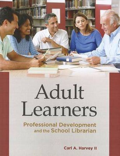 Cover image for Adult Learners: Professional Development and the School Librarian