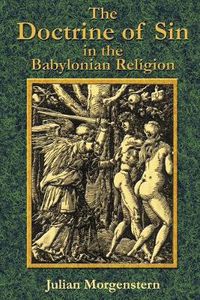 Cover image for The Doctrine of Sin in the Babylonian Religion