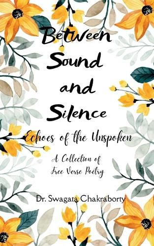Cover image for Between Sound and Silence Echoes of the Unspoken