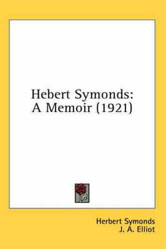 Cover image for Hebert Symonds: A Memoir (1921)