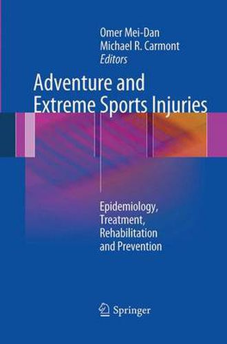 Cover image for Adventure and Extreme Sports Injuries: Epidemiology, Treatment, Rehabilitation and Prevention