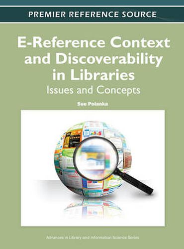 Cover image for E-Reference Context and Discoverability in Libraries: Issues and Concepts