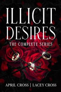 Cover image for Illicit Desires the Complete Series