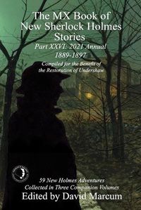 Cover image for The MX Book of New Sherlock Holmes Stories Part XXVI: 2021 Annual (1889-1897)