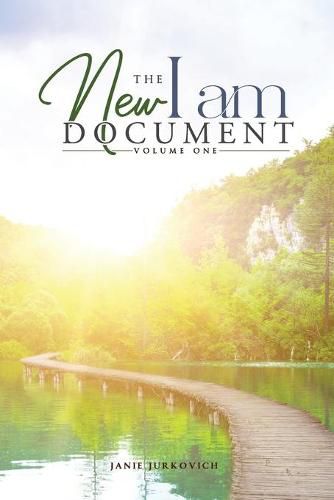 Cover image for The New I AM Document - Volume One: A Compilation of Spiritual Downloads from Ascended Masters (Archangels)