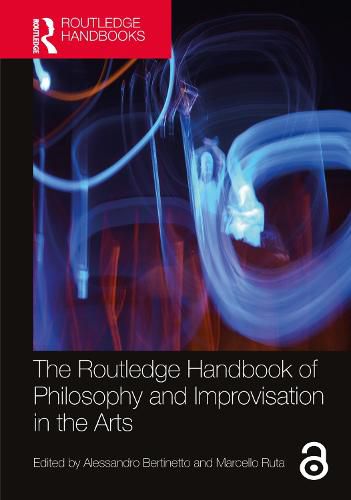 Cover image for The Routledge Handbook of Philosophy and Improvisation in the Arts