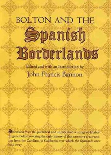 Cover image for Bolton and the Spanish Borderlands