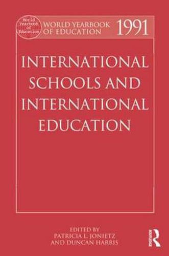 Cover image for World Yearbook of Education 1991: International Schools and International Education