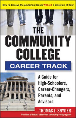 Cover image for The Community College Career Track: How to Achieve the American Dream without a Mountain of Debt