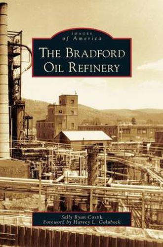 Cover image for Bradford Oil Refinery