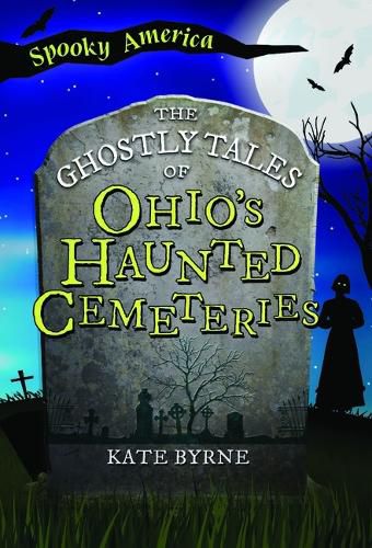 Cover image for The Ghostly Tales of Ohio's Haunted Cemeteries