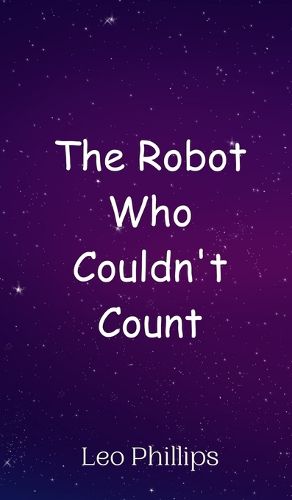 Cover image for The Robot Who Couldn't Count