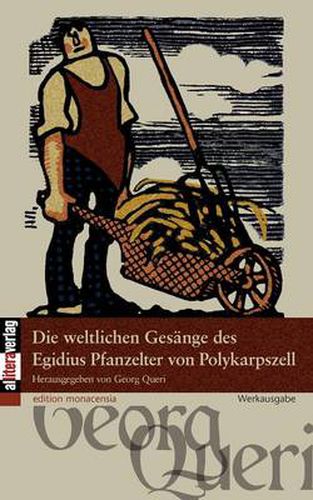 Cover image for Die weltlichen Gesange des Egidius Pfanzelter von Polykarpszell