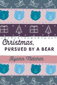 Cover image for Christmas, Pursued by a Bear