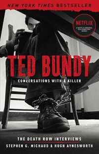 Cover image for Ted Bundy: Conversations with a Killer: The Death Row Interviews Volume 1