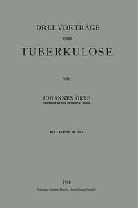 Cover image for Drei Vortrage UEber Tuberkulose